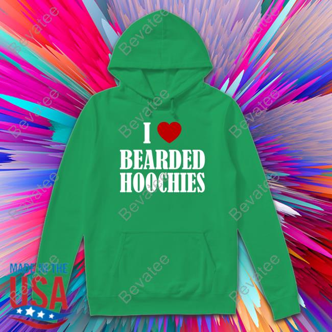 I Love Bearded Hoochies Long Sleeve