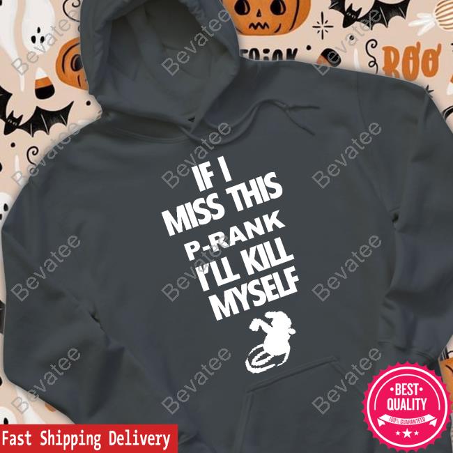 Binej Yeah If I Miss This P-Rank I'll Kill Myself Shirt